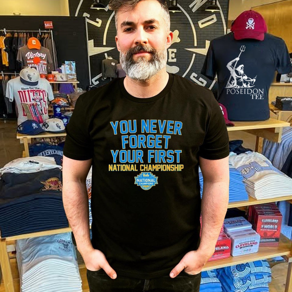 Ucla Bruins WBB You Never Forget Your First National Championship 2026 T-shirt