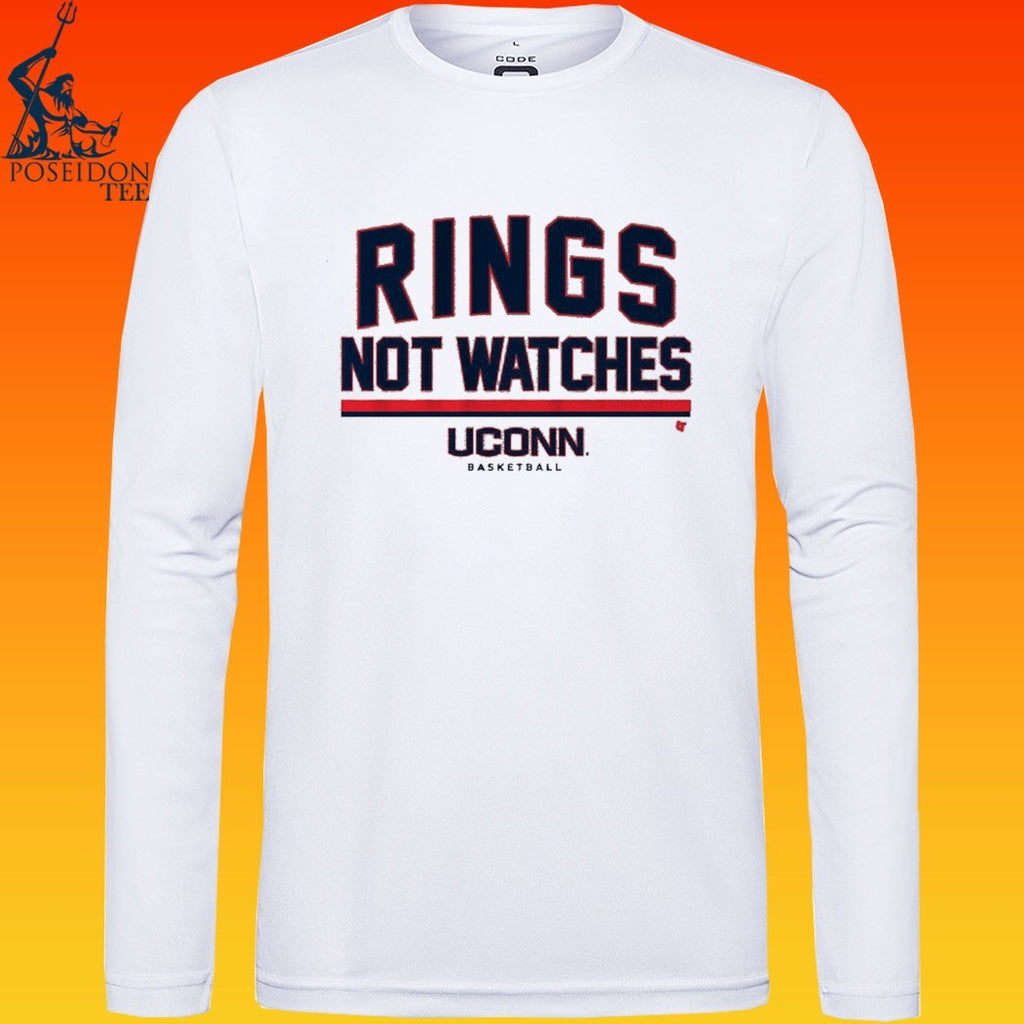 Uconn Huskies Basketball Rings Not Watches T-shirt