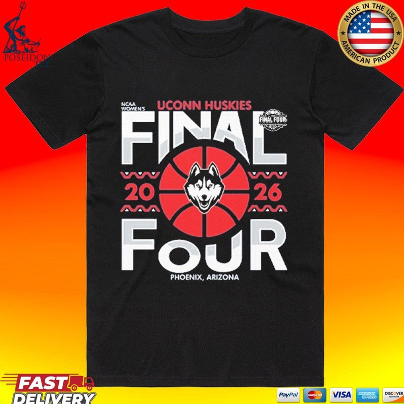 Uconn Huskies Women’s Basketball Final Four 2026 T-shirt