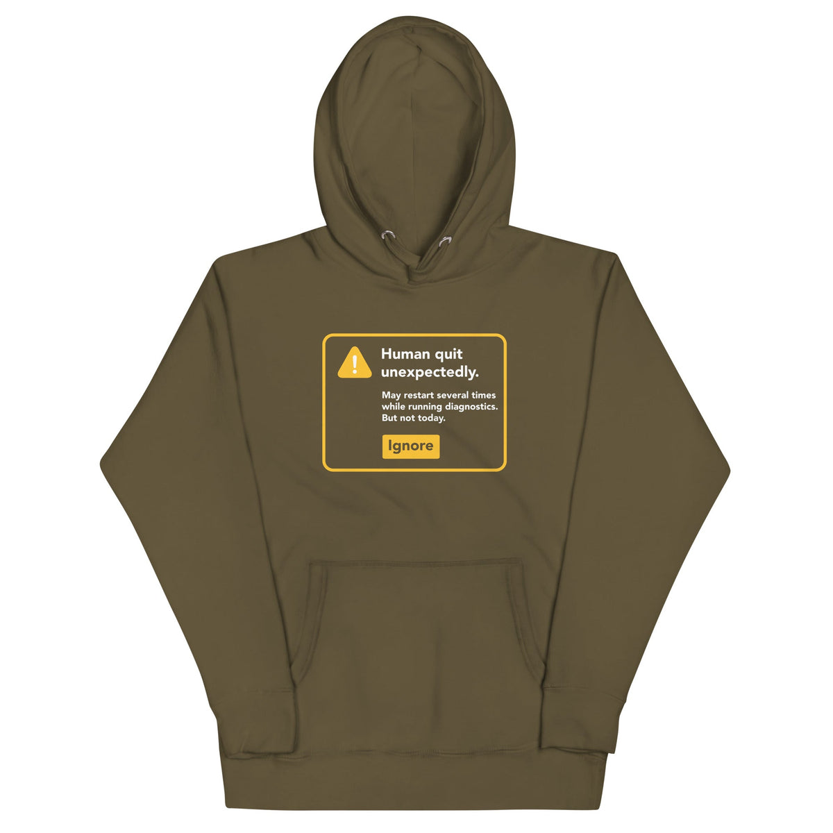 Human Quit Unexpectedly Unisex Hoodie