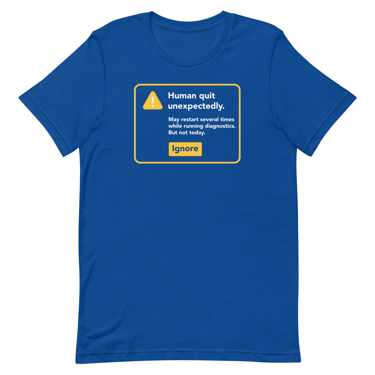 Human Quit Unexpectedly Men's Signature Tee