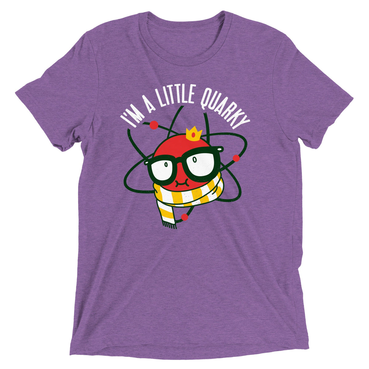 I'm A Little Quarky Men's Tri-Blend Tee