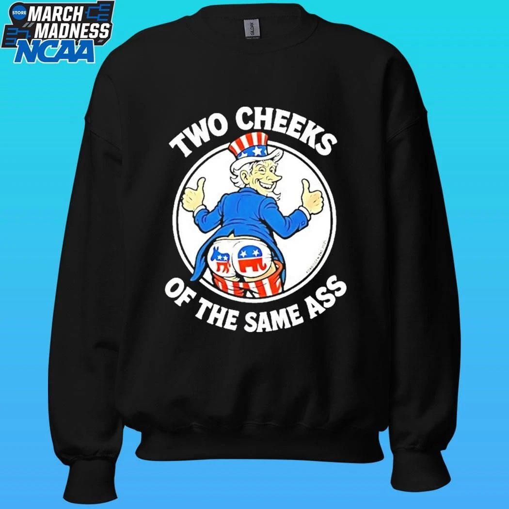 Uncle Sam Two Cheeks Of The Same Ass Shirt