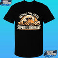 Riding The 2026 Super El Nino Wave Shirt