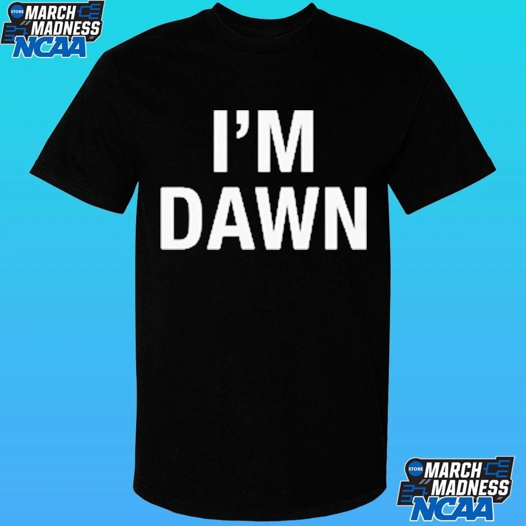 I’m Dawn Shirt