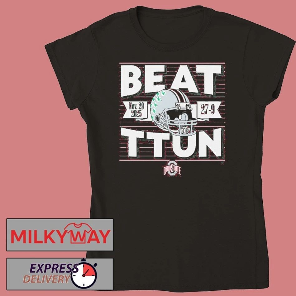 Ohio State Football Beat TTUN In The Game 2025 shirt