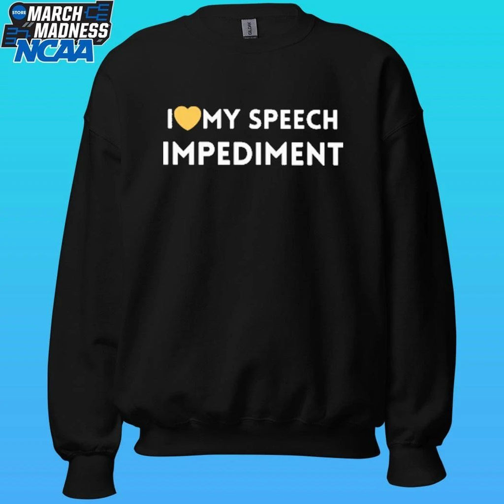 I Love My Speech Impediment Self Acceptance Shirt