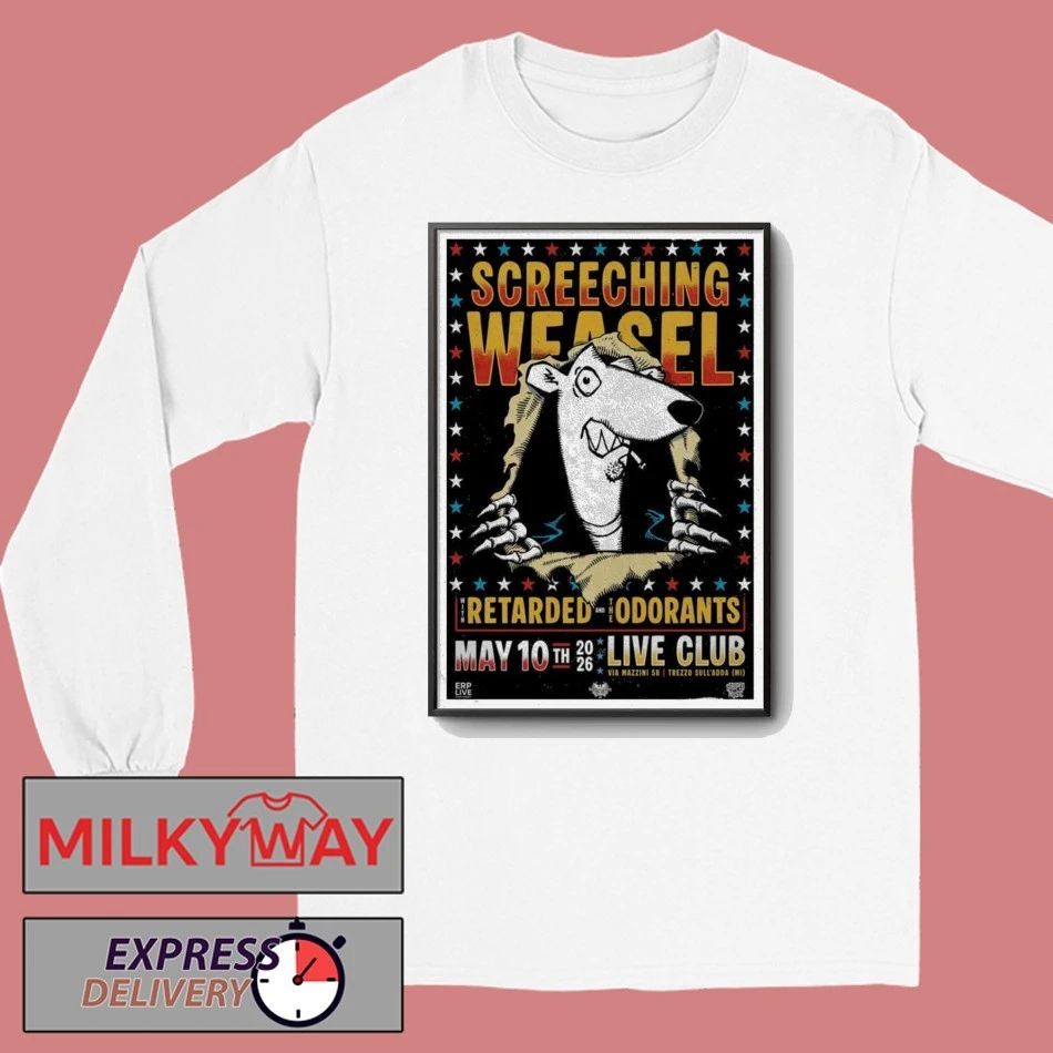 May 10 2026 Tour SCREECHING WEASEL Milan, Italy Poster shirt