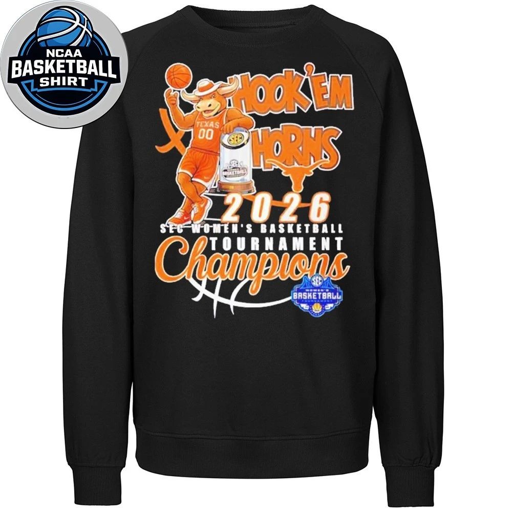 Texas Longhorns 2026 Sec Women’s Basketball Tournament Champions Hook ‘Em mascot and logo shirt