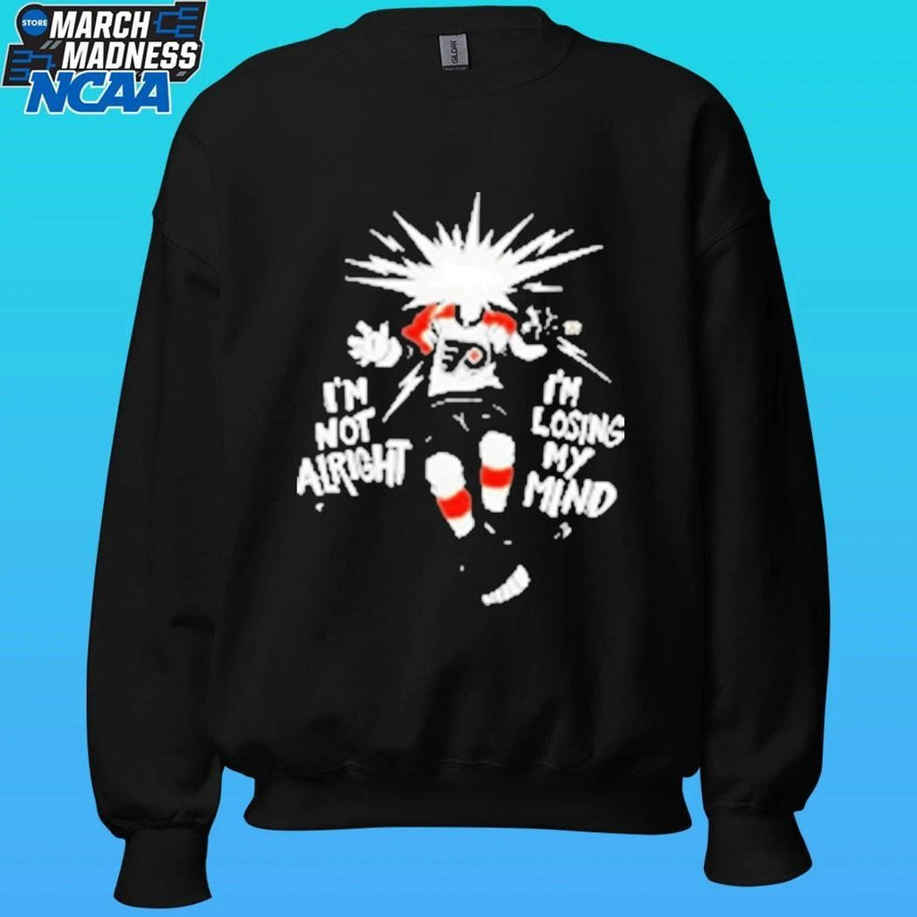 Viral Philly Hockey I’m Not Alright I’m Losing My Mind Shirt