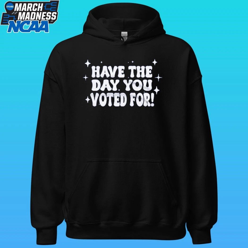 The Kentucky Have The Day You Voted For Shirt