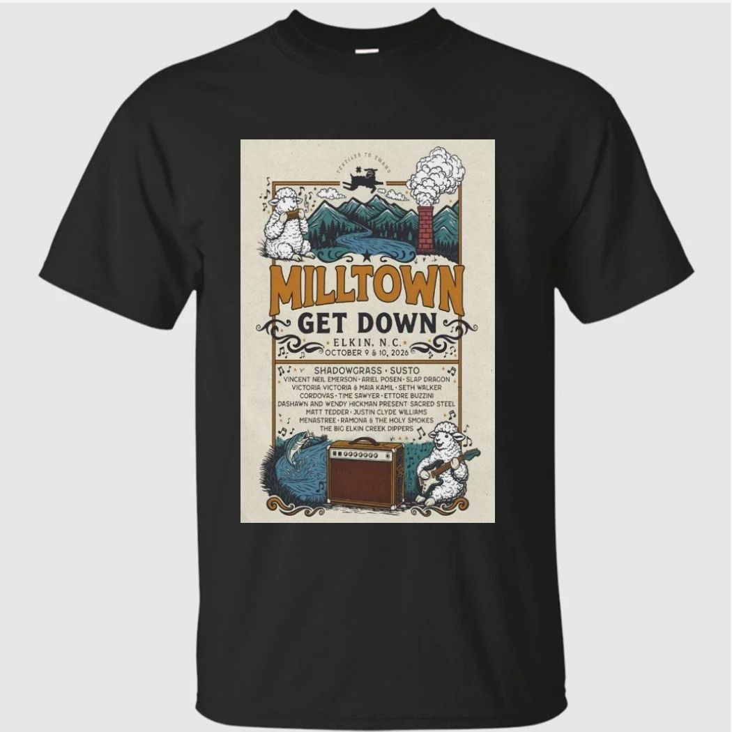 Milltown Get Down 10-2026 Elkin, NC Poster Shirt