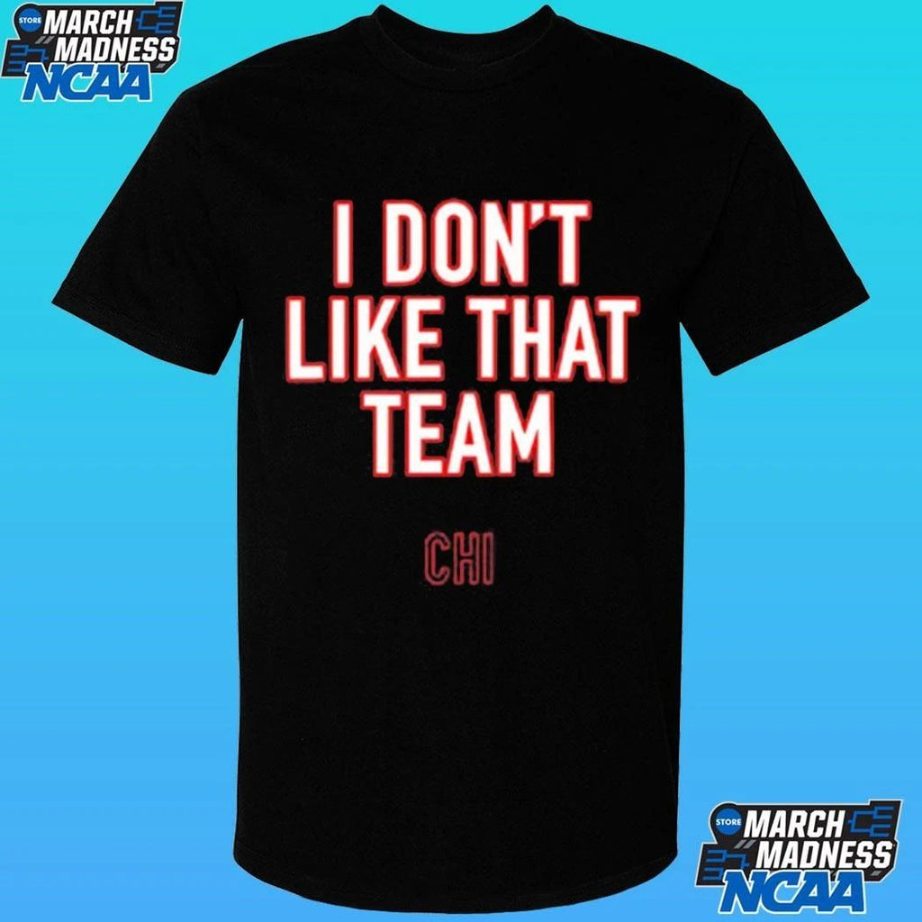 Ben Johnson I Don’t Like That Team Shirt