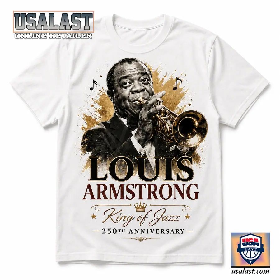 Louis Armstrong King of Jazz 250th Anniversary 3D Shirt
