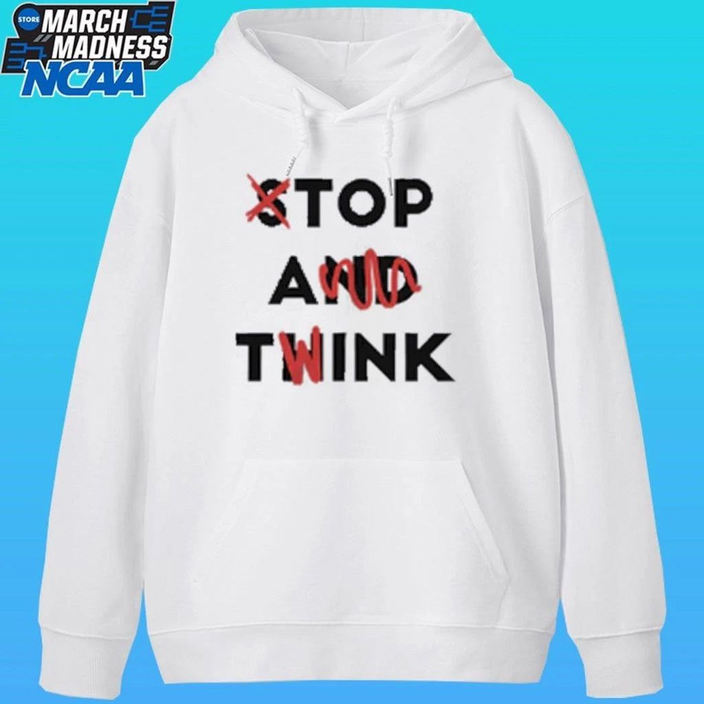 Stop And Think Top A Twink Shirt