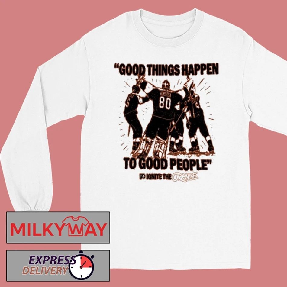 LIMITED 2026 Good Things Happen Shirt To Good People shirt