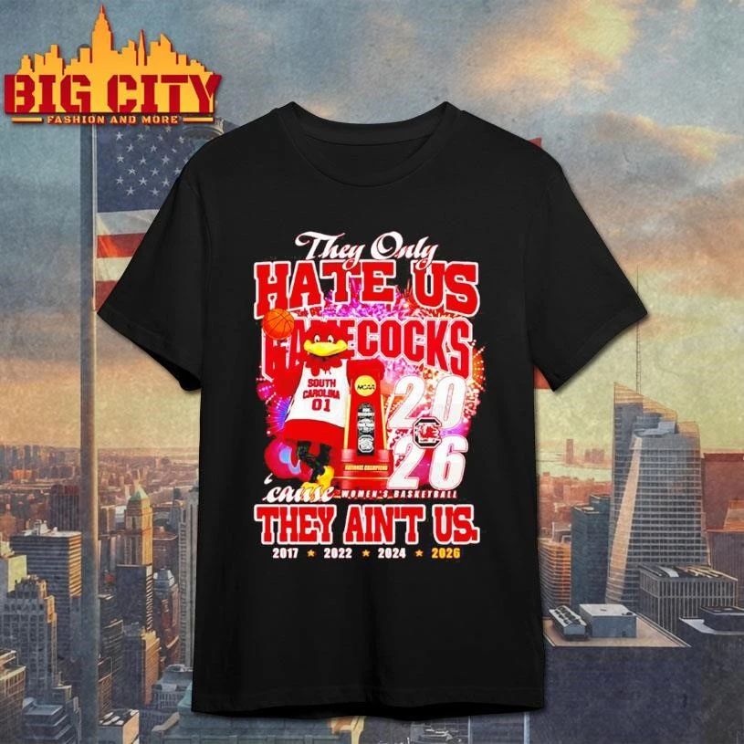 Funny They only hate us Gamecocks cause they ain’t us 4 time T Shirt