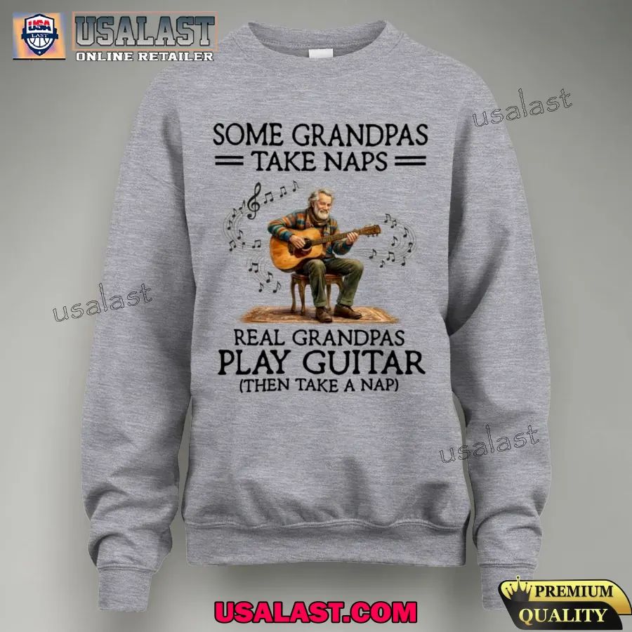 Some grandpas take naps real grandpas play guitar unisex tee shirt
