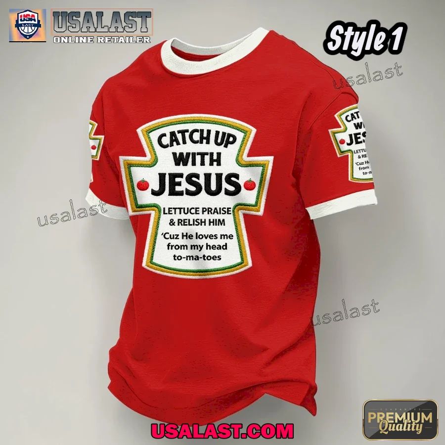 Christian Catch Up With Jesus Casual T-Shirt