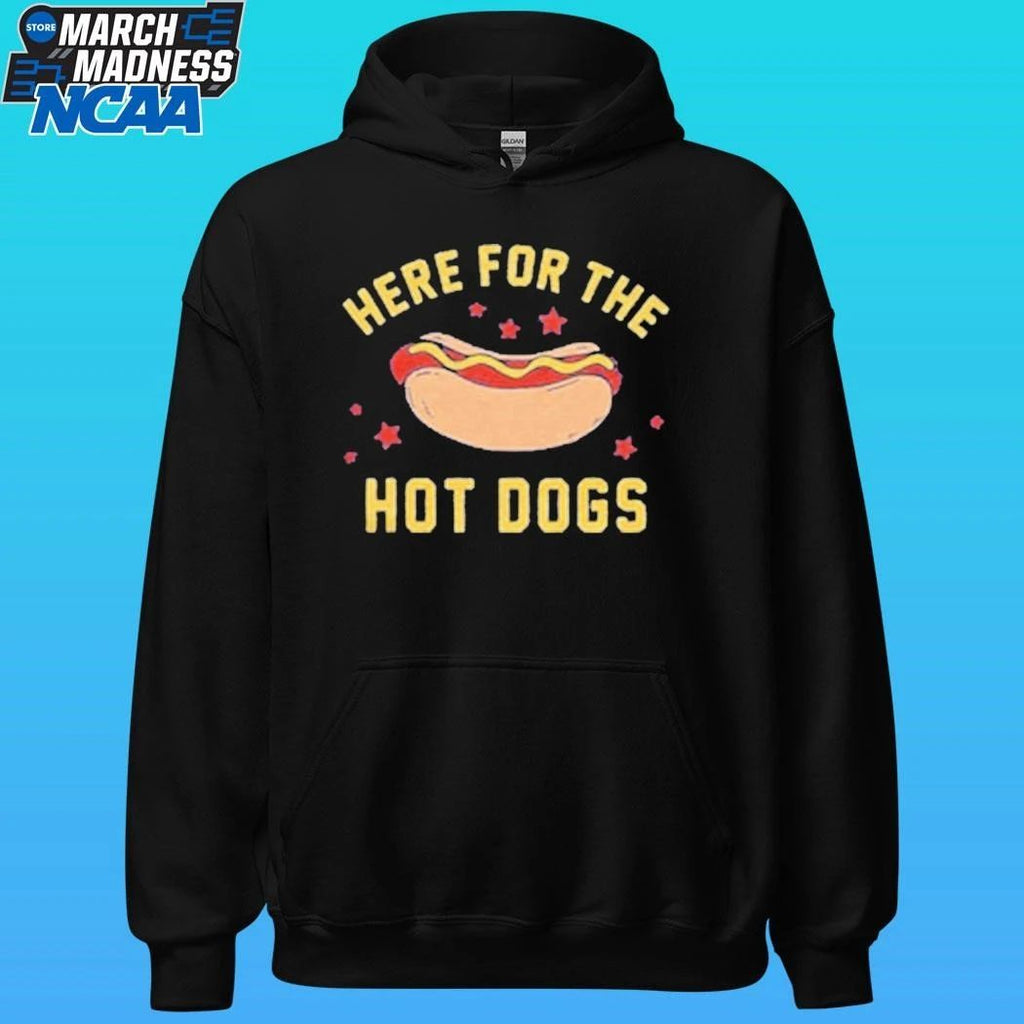 Here For The Hot Dogs Shirt