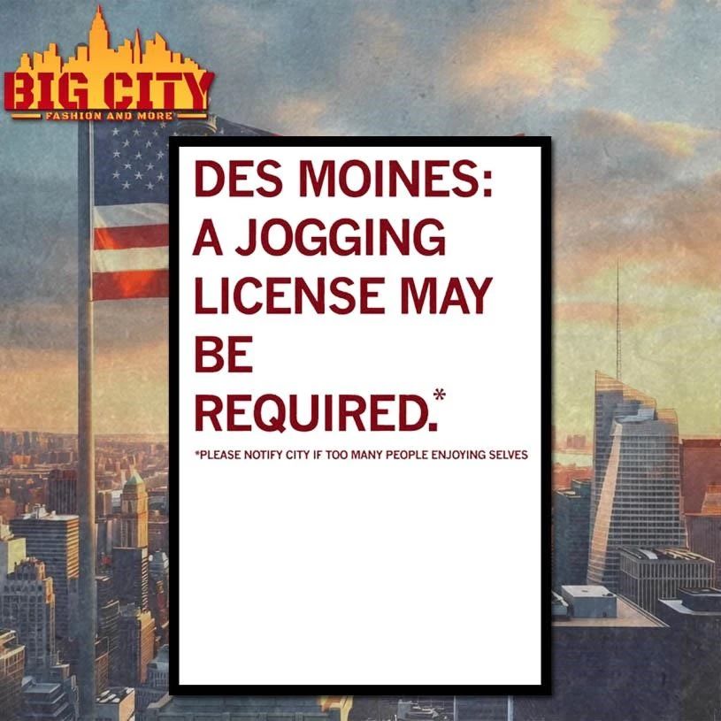 Des Moines Jogging License Please Notify City Shirt