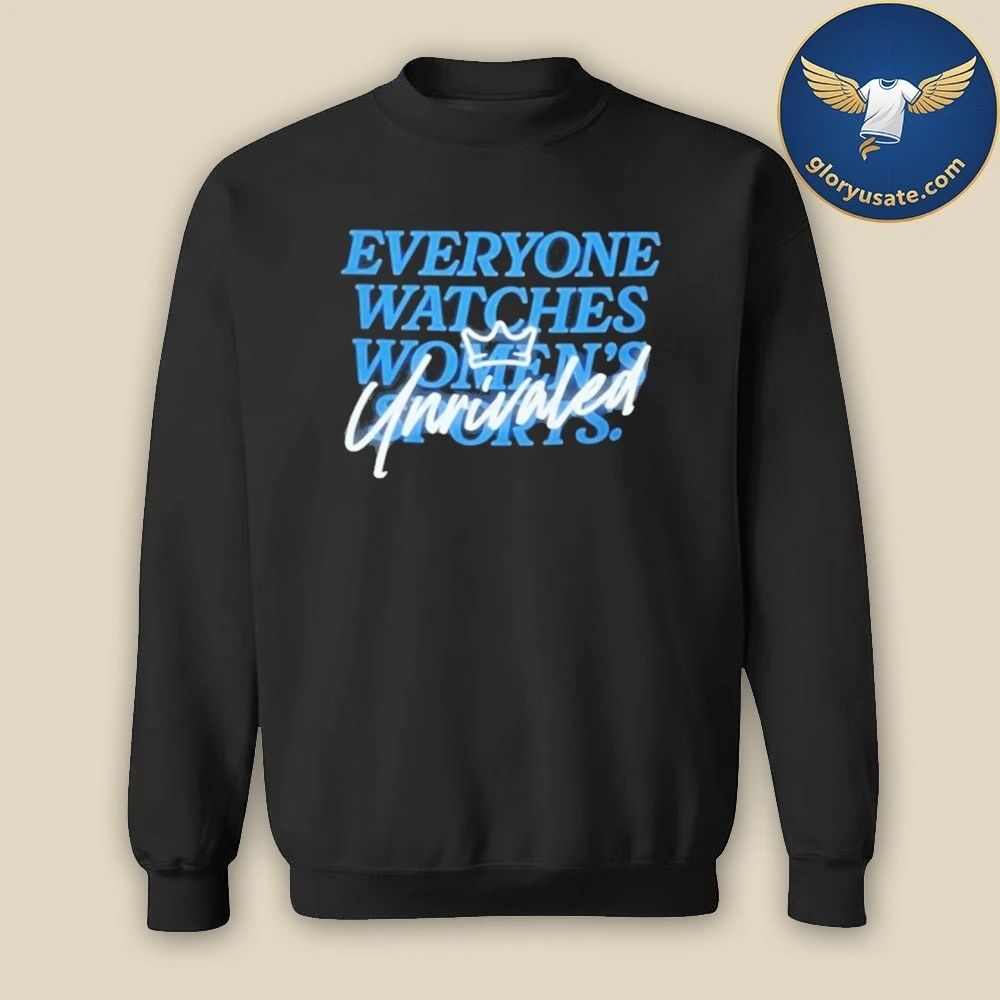 Caitlin Clark Everyone Watch Womens Sports Unrivaled Shirt