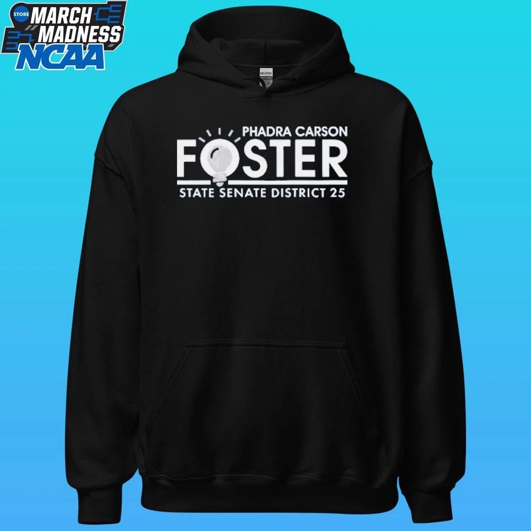 Phadra Foster For State Senate District 25 Shirt