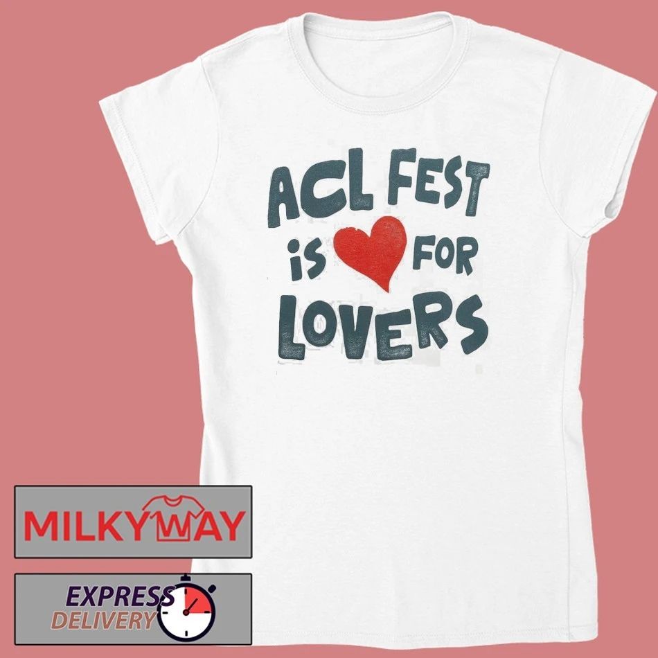 ACL Fest 2026 Austin City Limits Festival Merch In Austin Texas Zilker Park ACL Fest Is For Lovers shirt