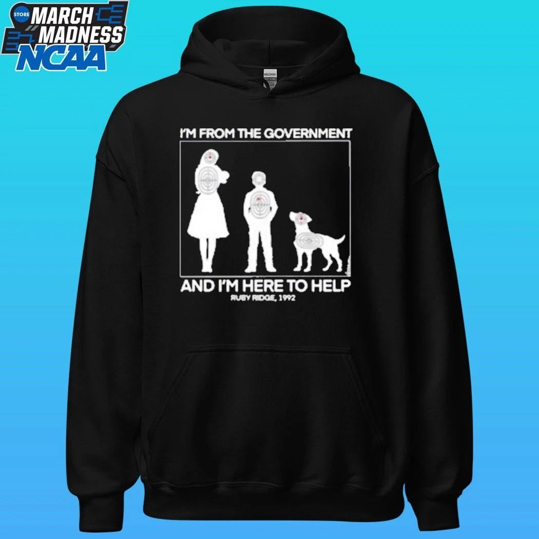 I’m From The Government And I’m Here To Help Ruby Ridge 1992 Shirt