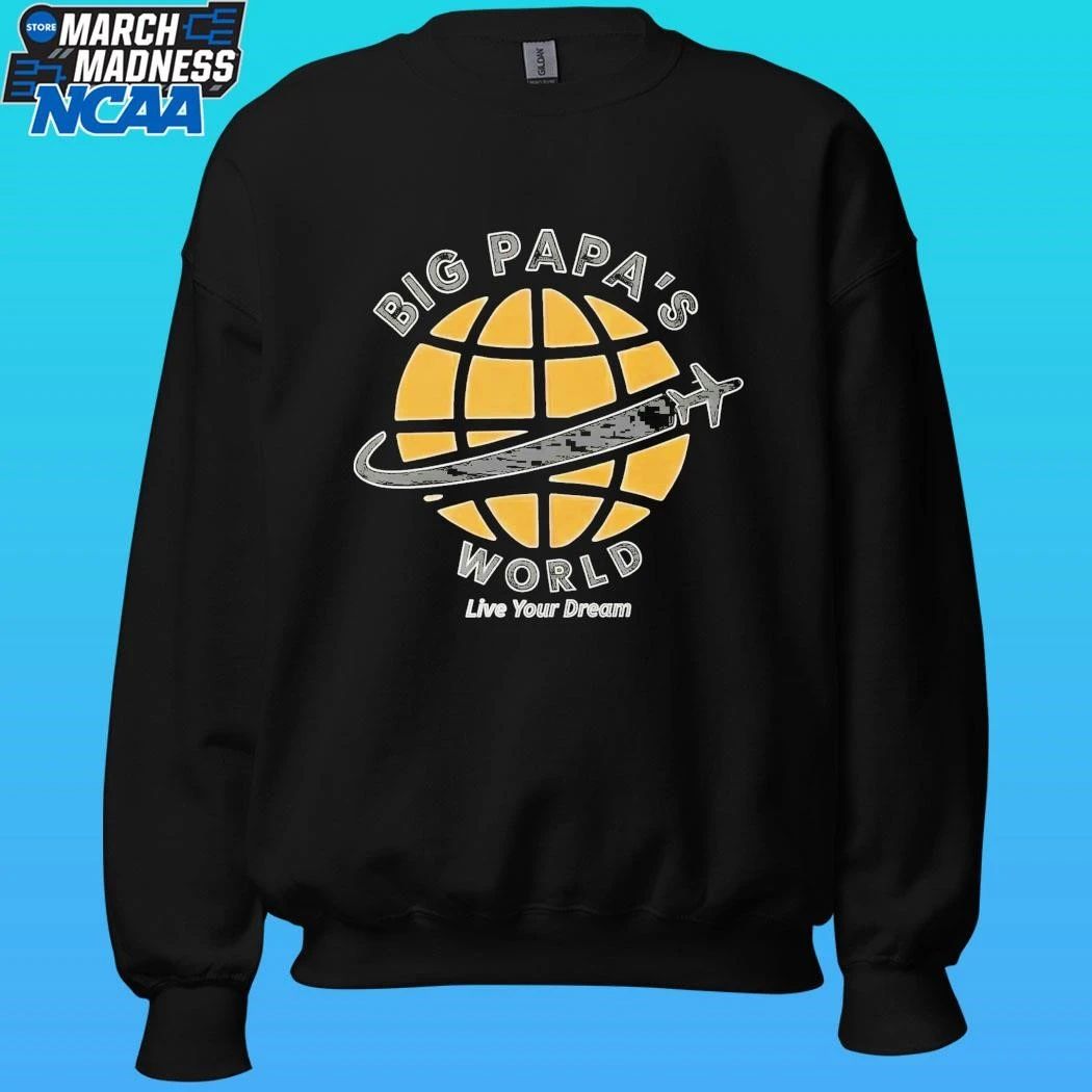 Big Papa’s World Live Your Dream Shirt