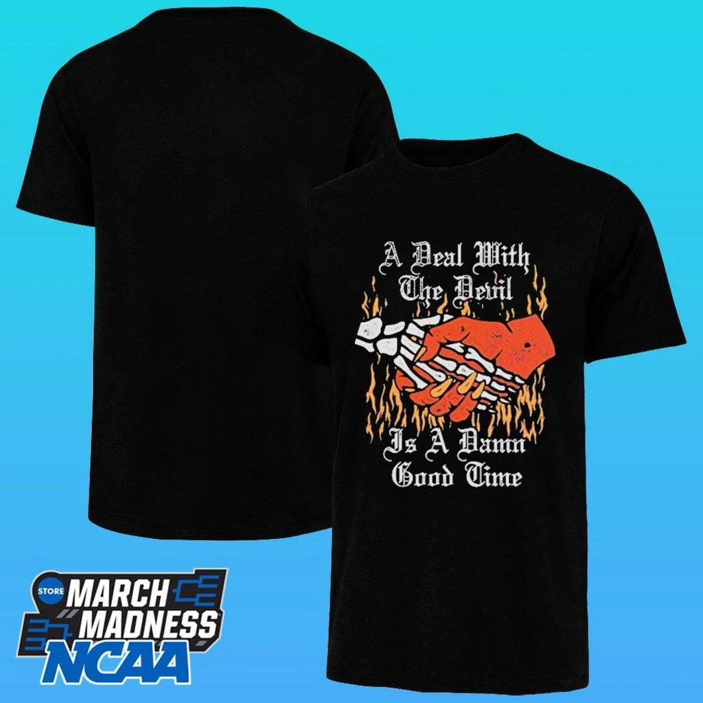 A Deal With The Devil Is A Damn Good Time Shirt