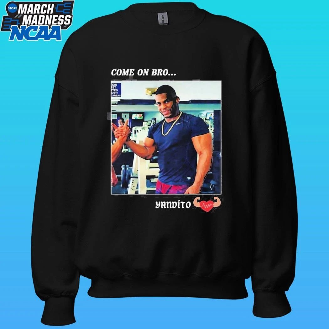 Yandy Díaz Come on bro Yandito Shirt