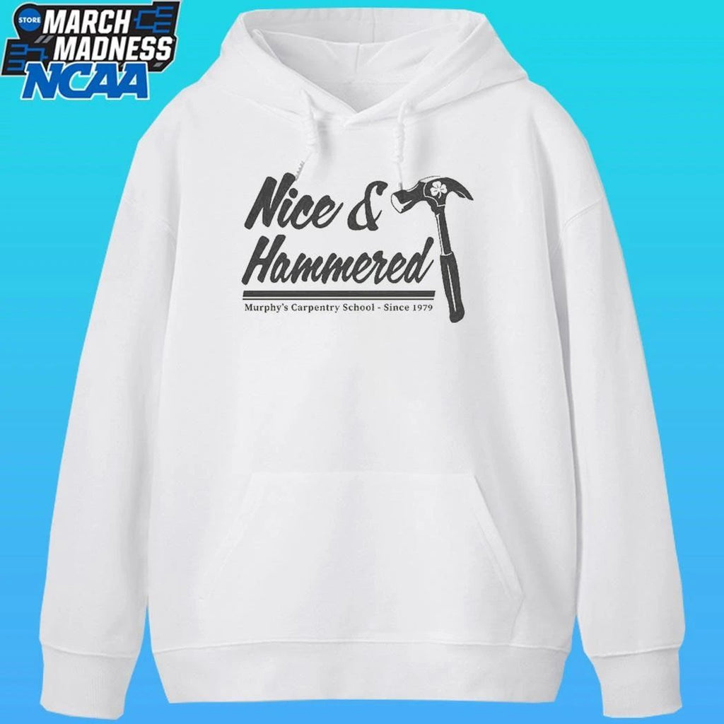 & Hammered Murphy’s Carpentry School Since 1979 Shirt