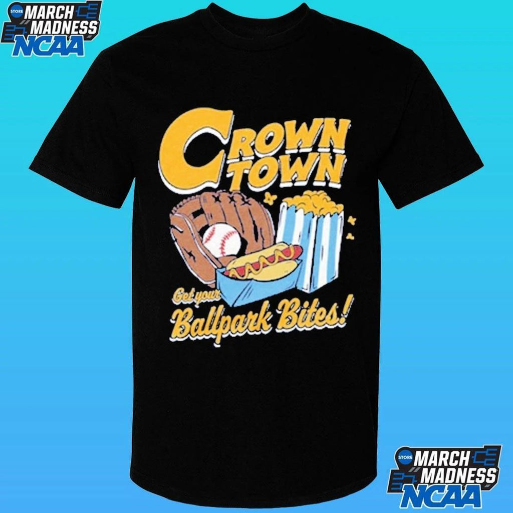 Crown Town Get Your Ballpark Bites Shirt