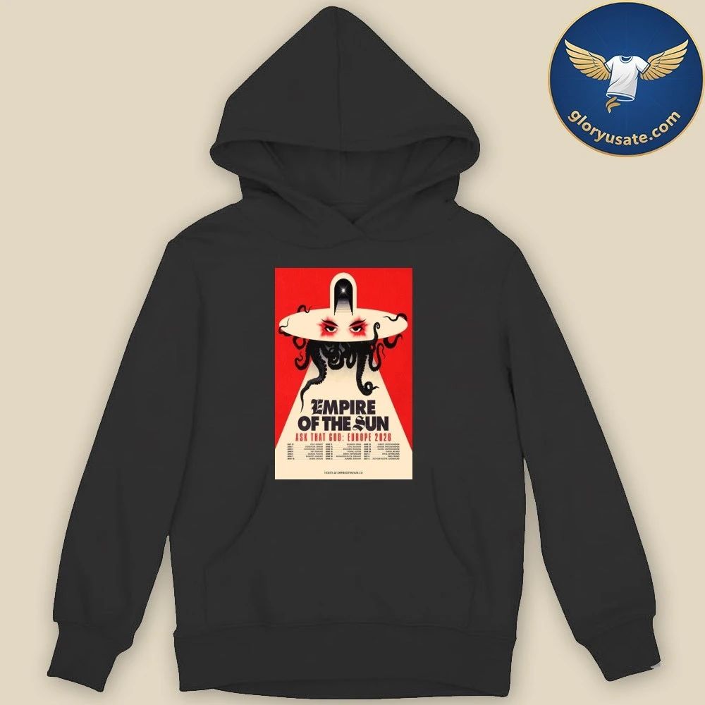 Empire Of The Sun Ask That God Europe 2026 Poster Shirt