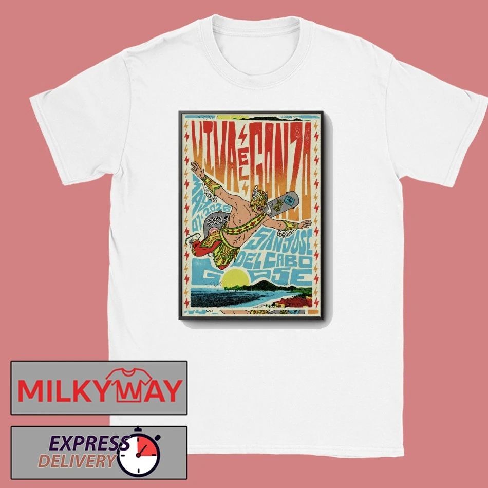 Goose Viva El Gonza 5 7 2026 San José Del Cabo MX Poster shirt