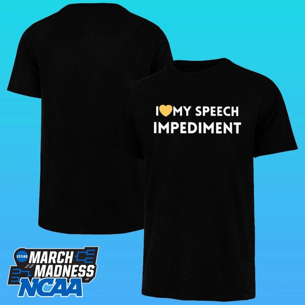 I Love My Speech Impediment Self Acceptance Shirt