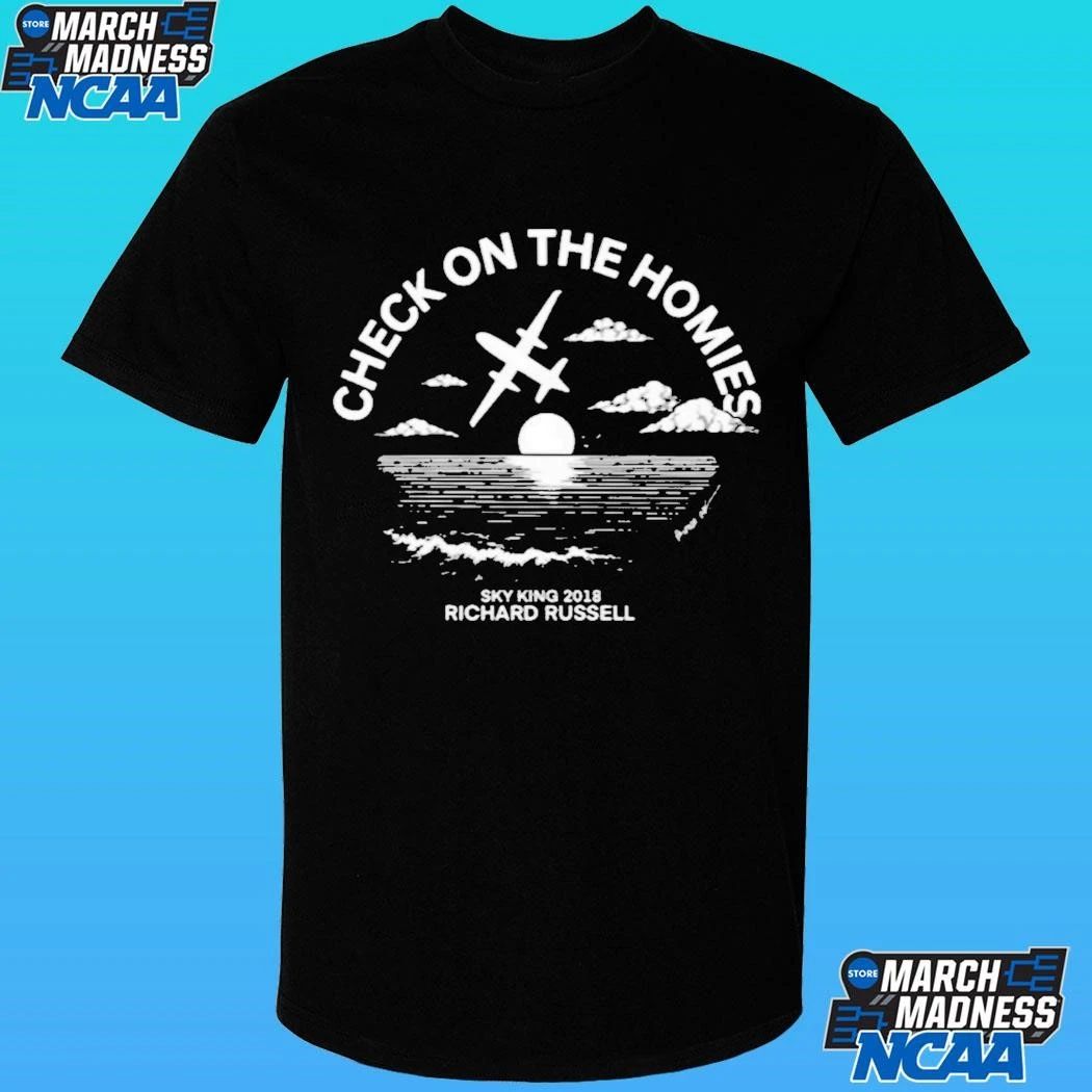 Check On The Homies Sky King 20218 Richard Russell Shirt