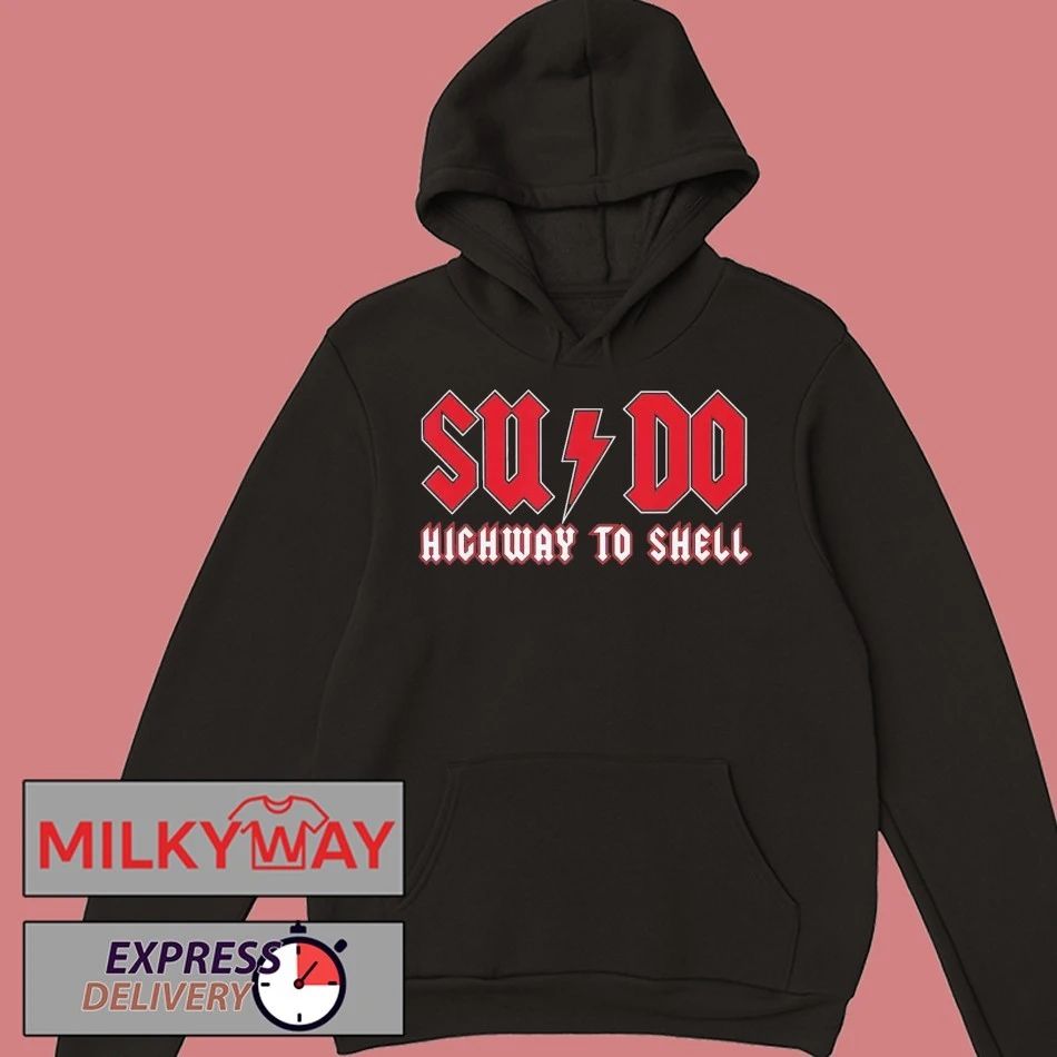 Sysadmin SUDO Highway To Shell Shirt