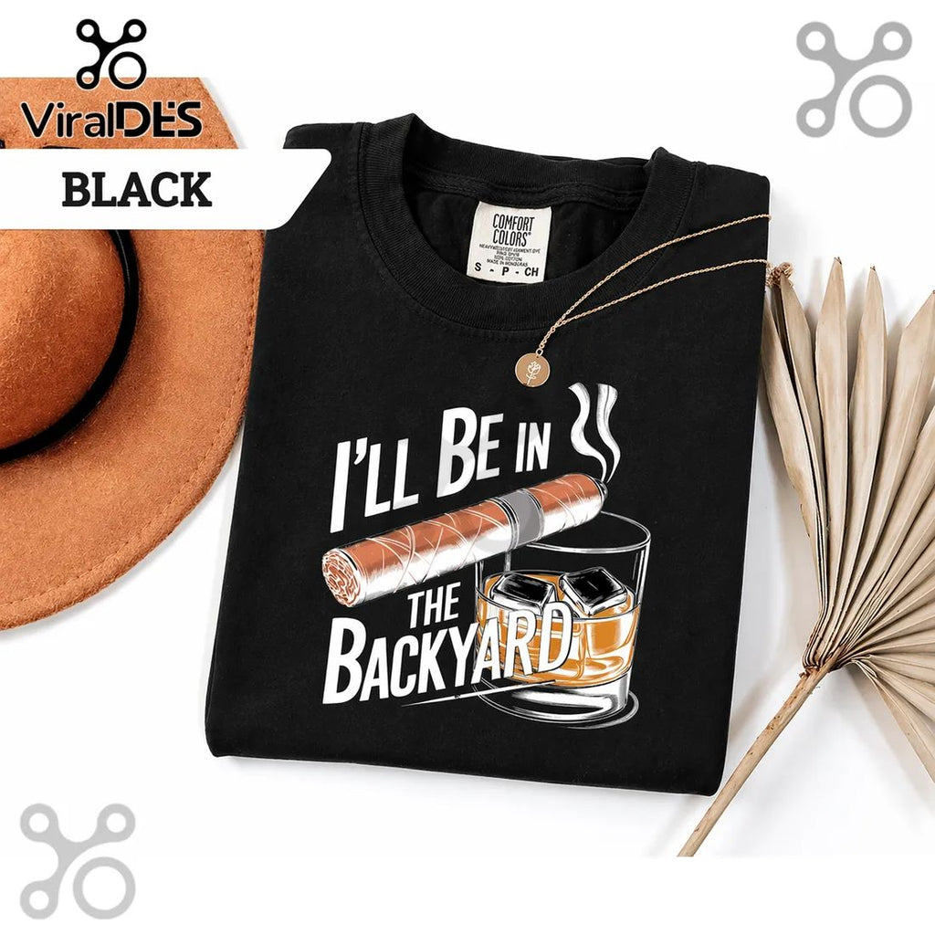 Funny Dad Cigar Whiskey Backyard Men’s Relaxing Graphic T-Shirt