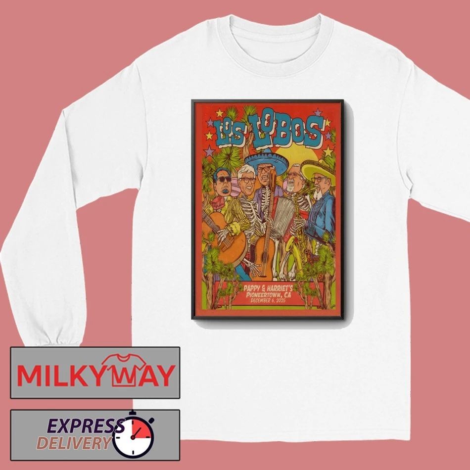 Los Lobos Pappy And Harriet’s In Pioneertown CA Dec 6 2025 Poster shirt