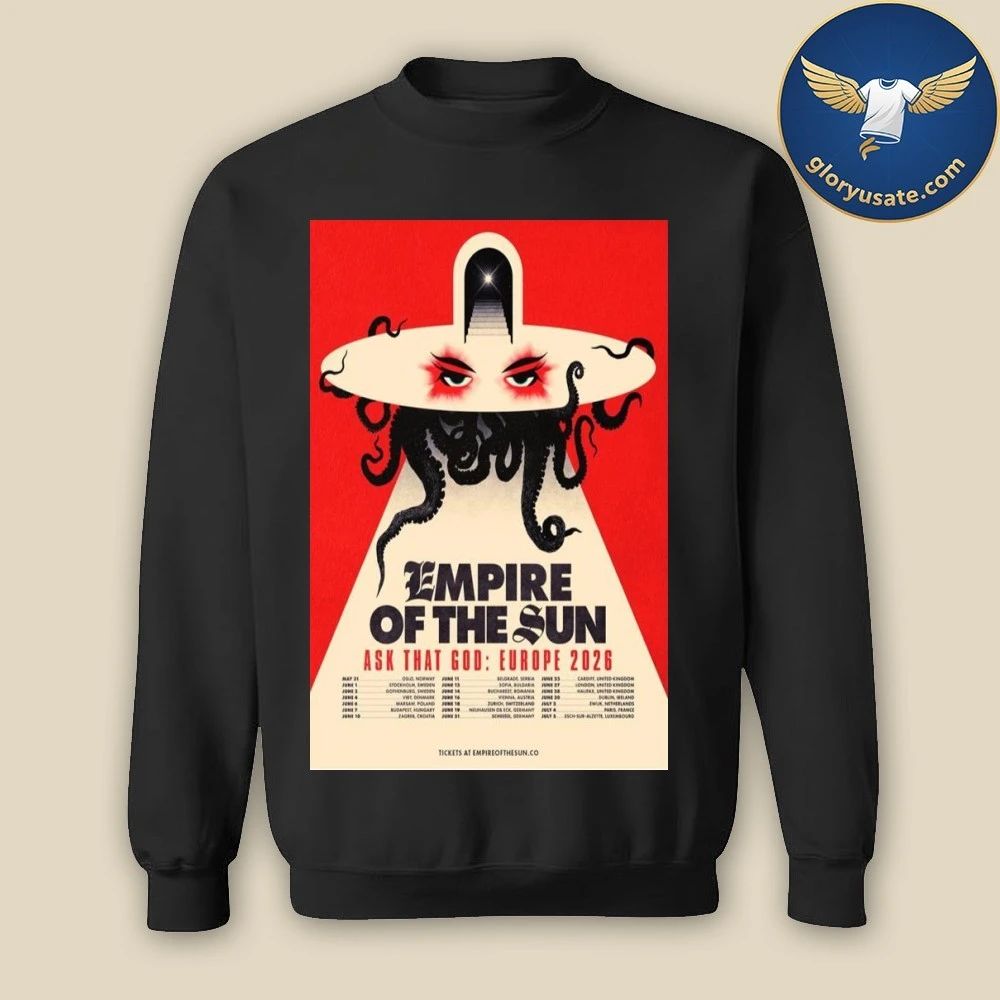 Empire Of The Sun Ask That God Europe 2026 Poster Shirt
