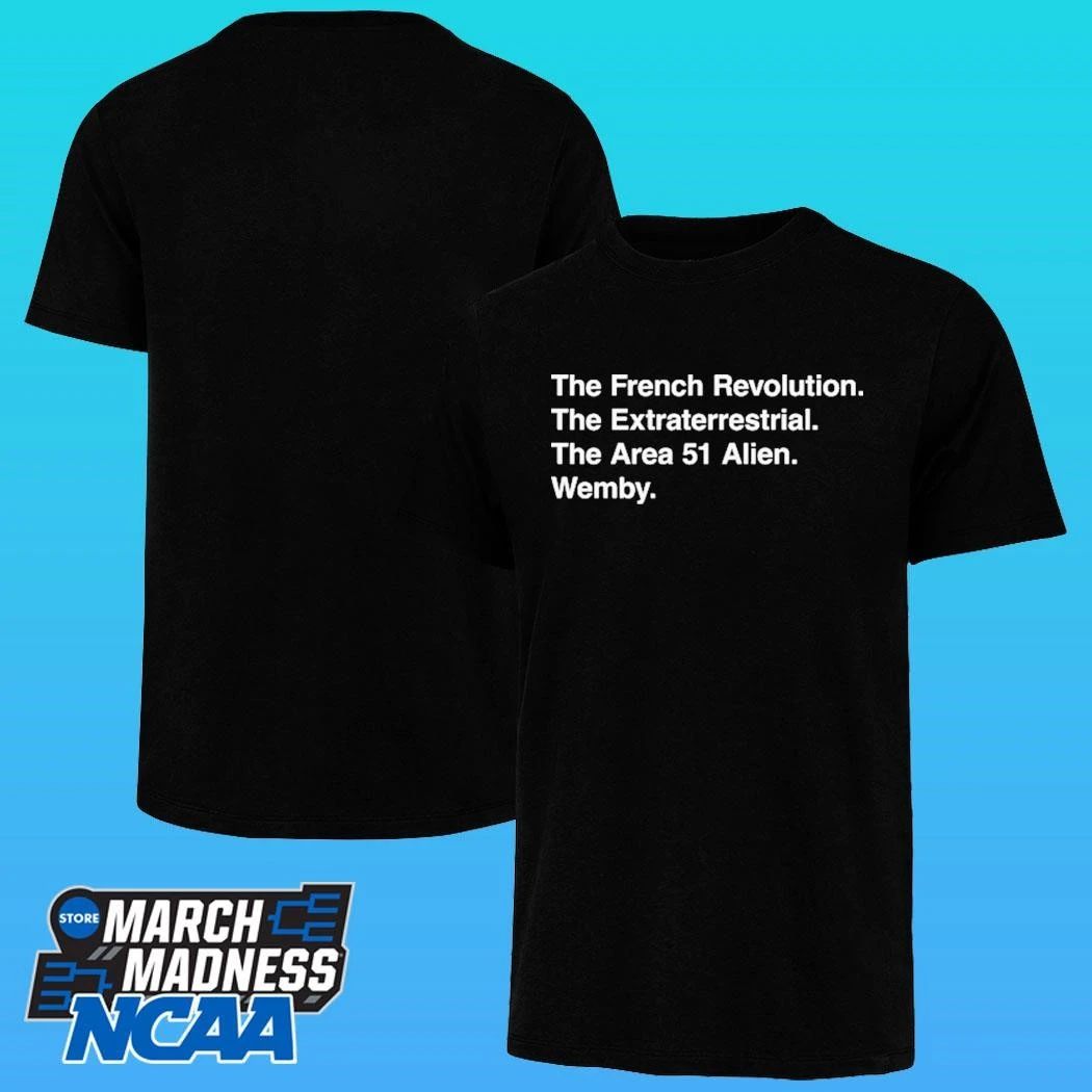 The French Revolution The Extraterrestrial The Area 51 Alien Wemby Shirt