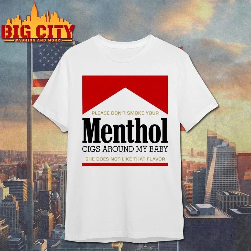 Premium Please Don’t Smoke Your Menthol Cigs Around My Baby She Does Not Like That Flavor Red Shirt