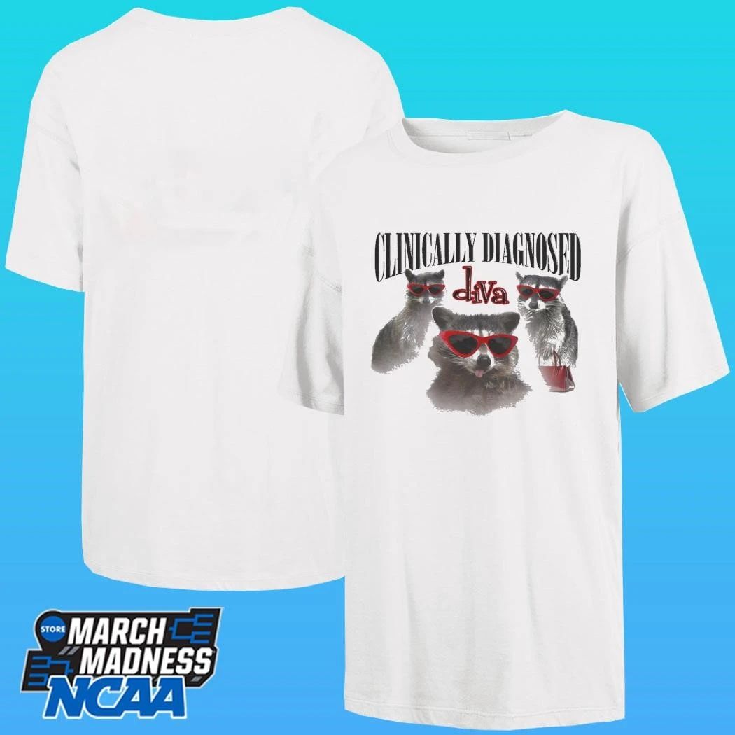 Clinically Diagnosed Diva Raccoon Shirt