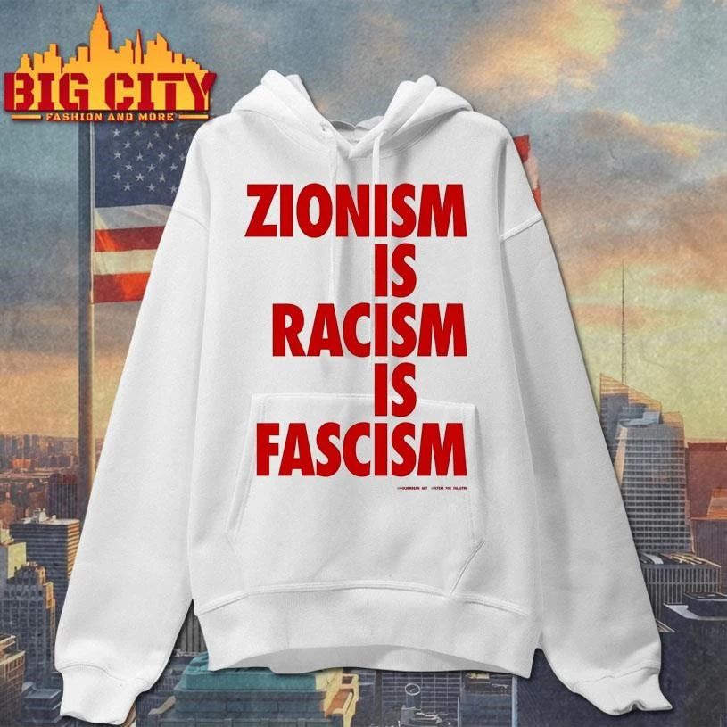 2026 Zionism Is Racism Is Fascism shirt