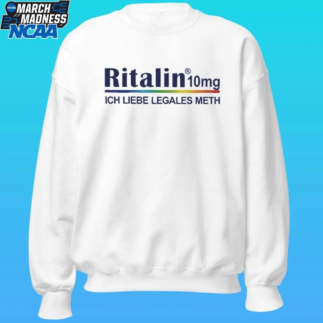 Ritalin Ich Liebe Legales Meth Shirt