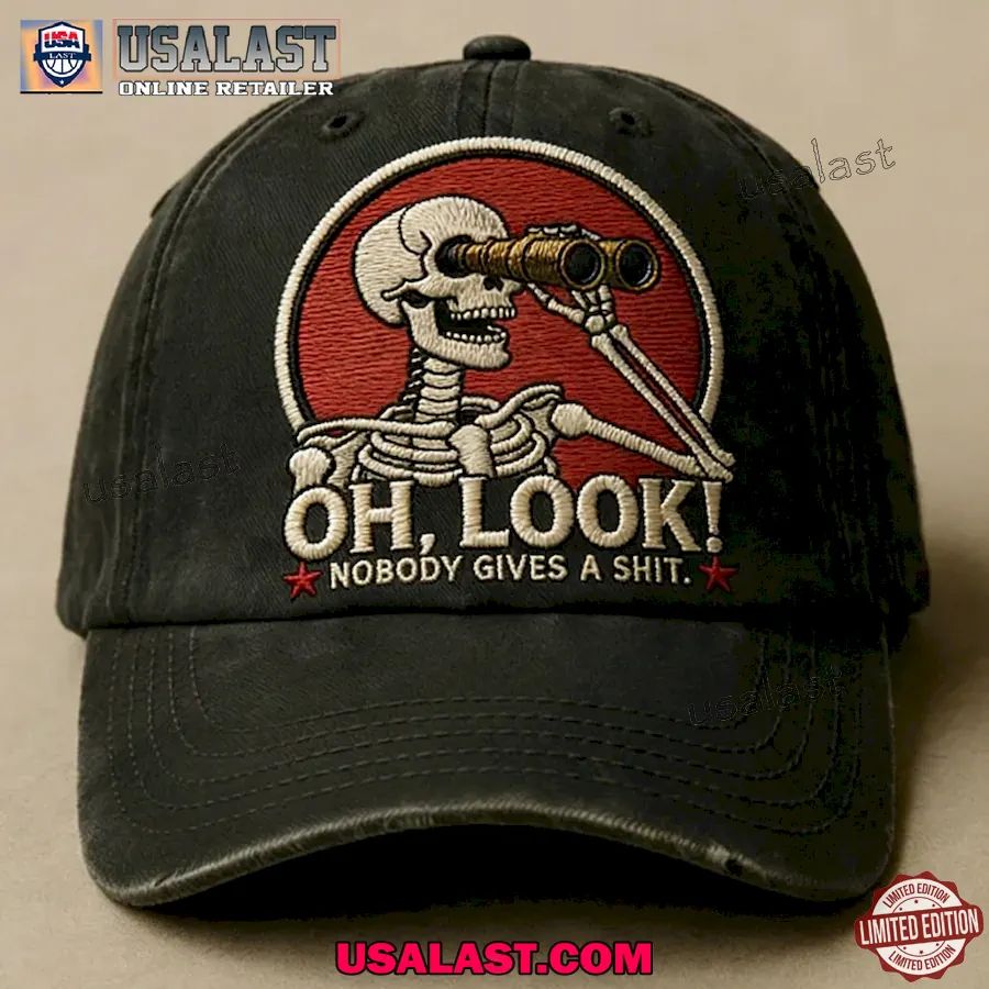 Oh Look Nobody Gives A Shit Embroidered Cap