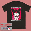 The Rich Only Sleep At Night Because We Let Them Kuromi Unisex T Shirt