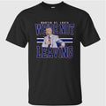 Martin St. Louis We’re Not Leaving T-Shirt